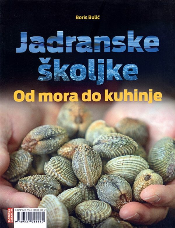 Jadranske školjke - Od mora do kuhinje
